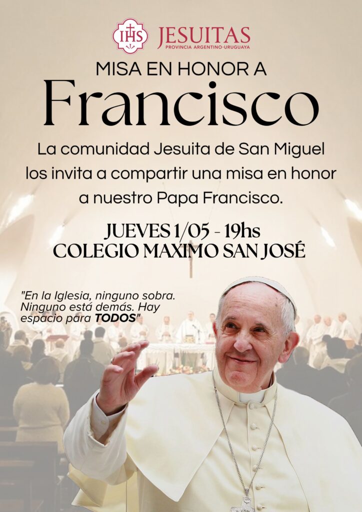 1 de  Mayo MISA EN HONOR A Francisco en el Colegio Maximo de San Miguel